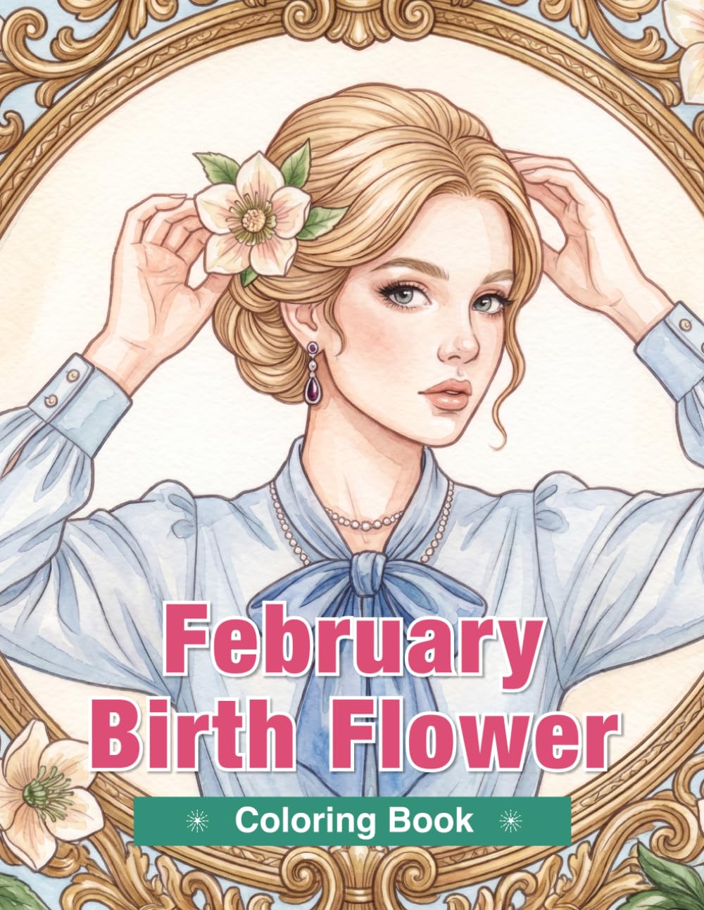 February Birth Flower Coloring Book for Adults: Violets, Primroses, Hellebores, Hyacinths, and Crocuses for Relaxation and Mindful Creativity