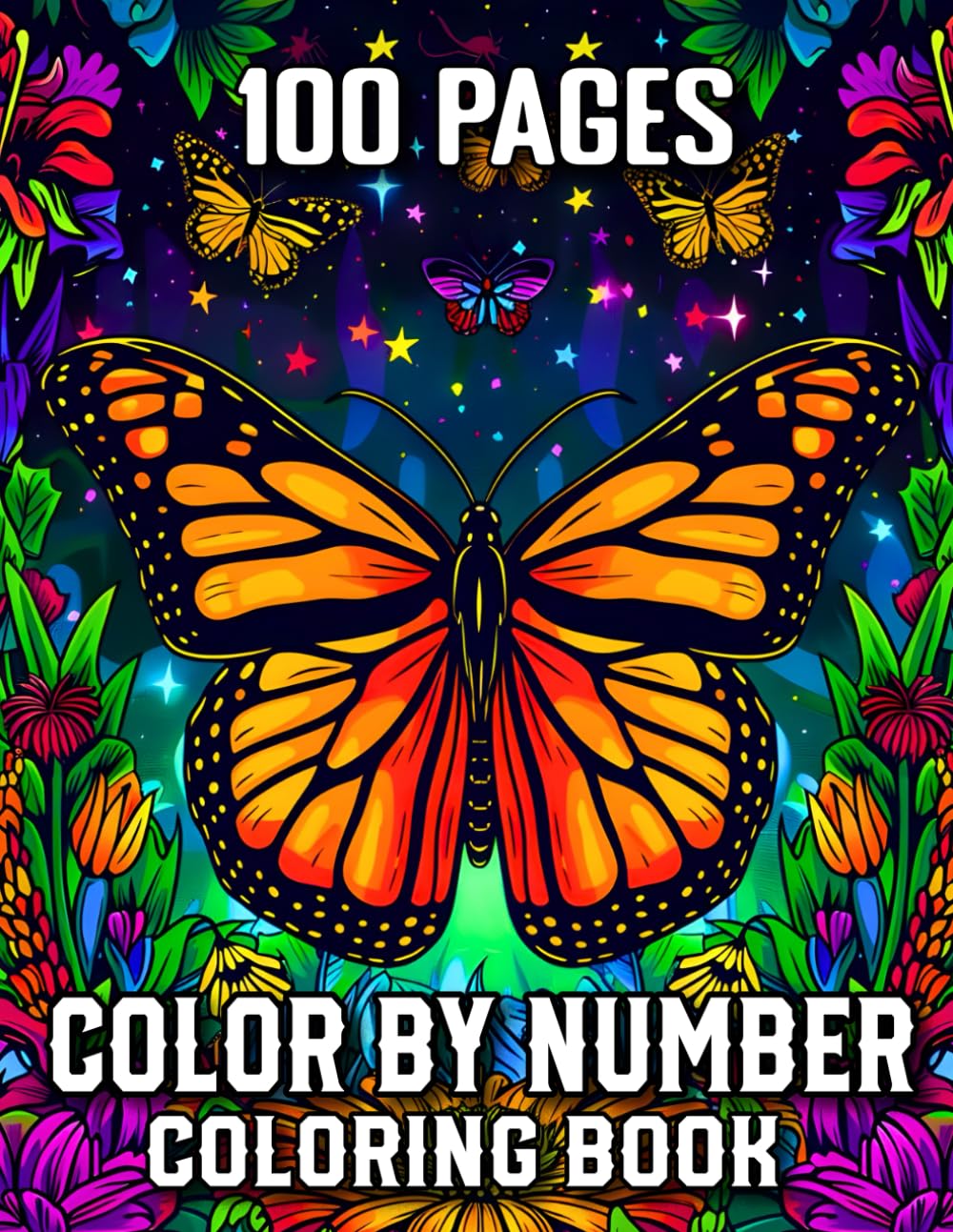 100 Pages Color By Number Coloring Book: Large Print Easy Color by Number Coloring Book for Adults Flowers, Butterfly, Halloween, Birds, Autumn, Christmas and More
