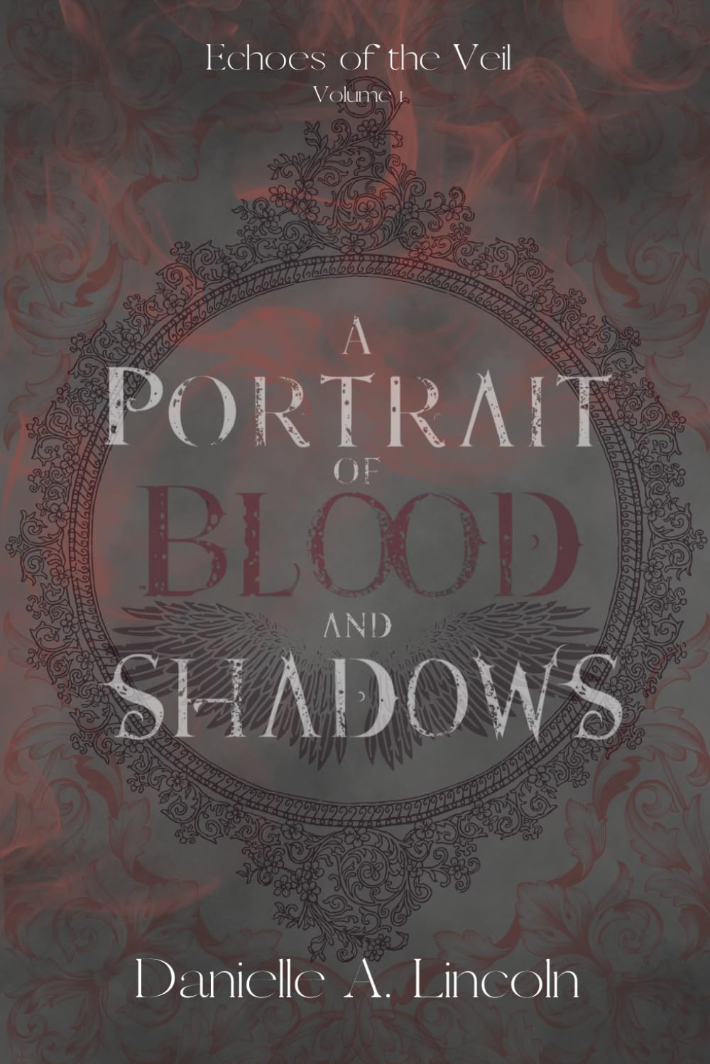 A Portrait of Blood and Shadows: Echoes of the Veil: 1
