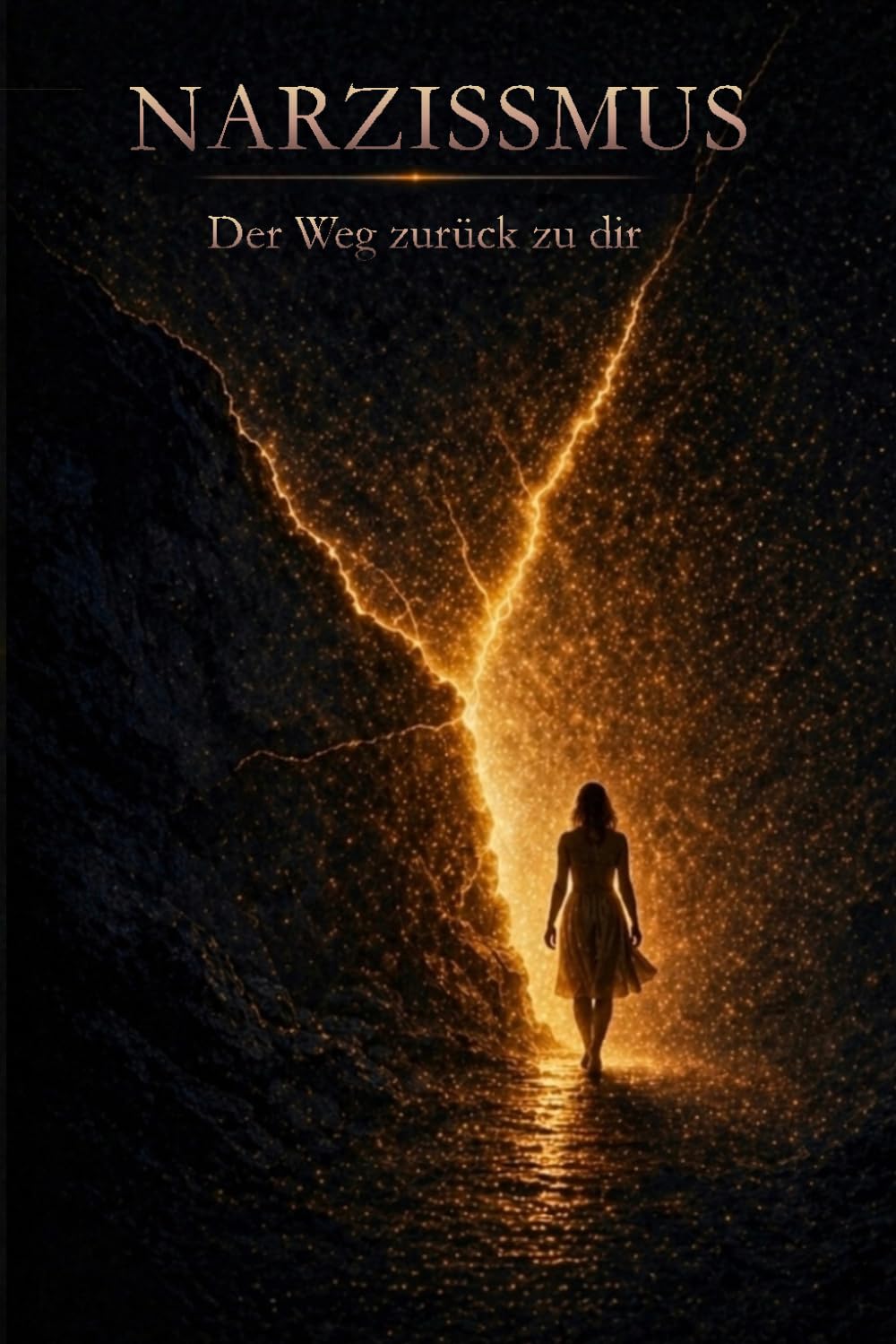 Narzissmus: Der Weg zurück zu Dir