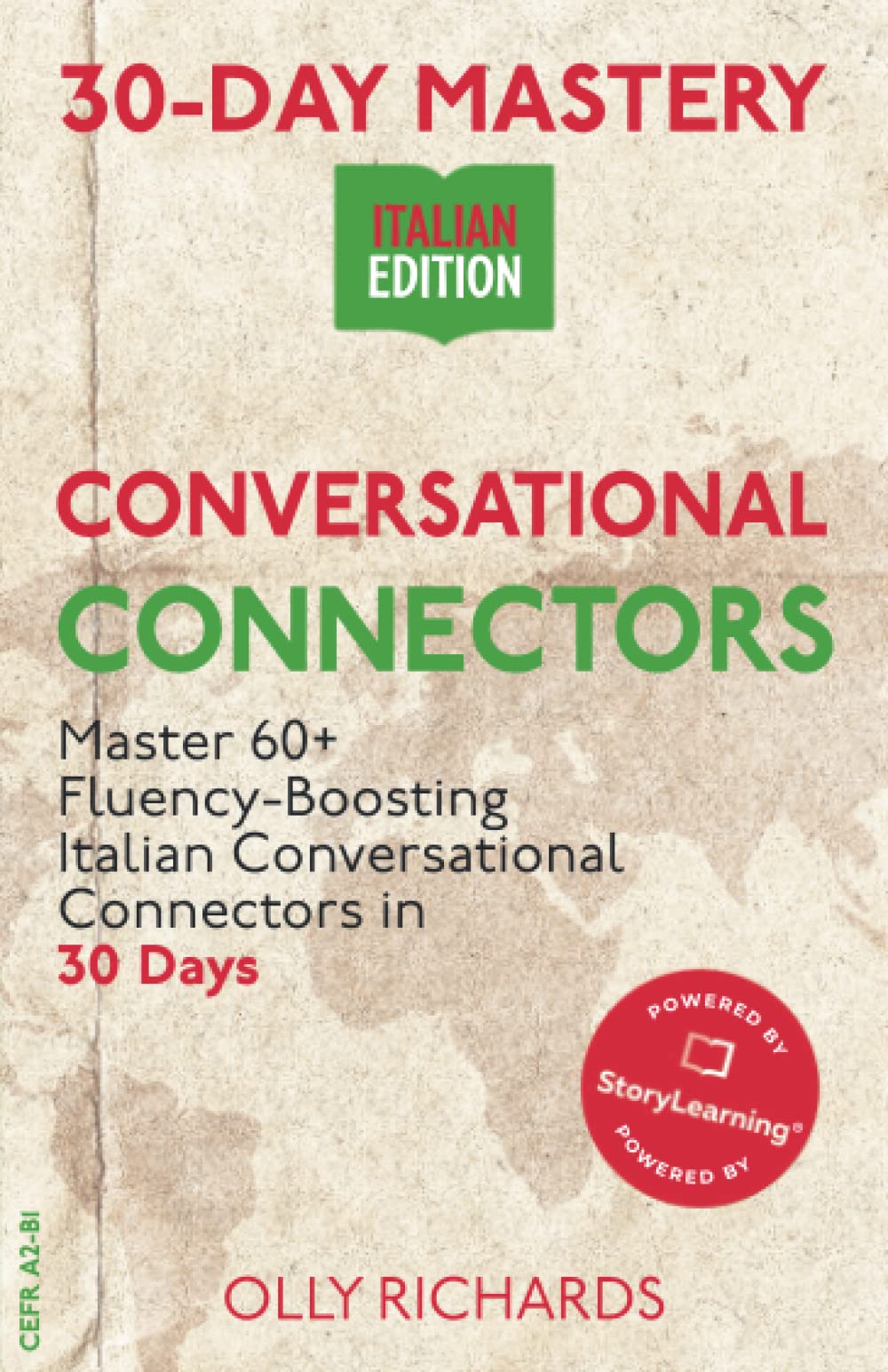 30-Day Mastery: Conversational Connectors: Master 60+ Fluency-Boosting Italian Conversational Connectors in 30 Days ¦ Italian Edition (30-Day Mastery | Italian Edition)