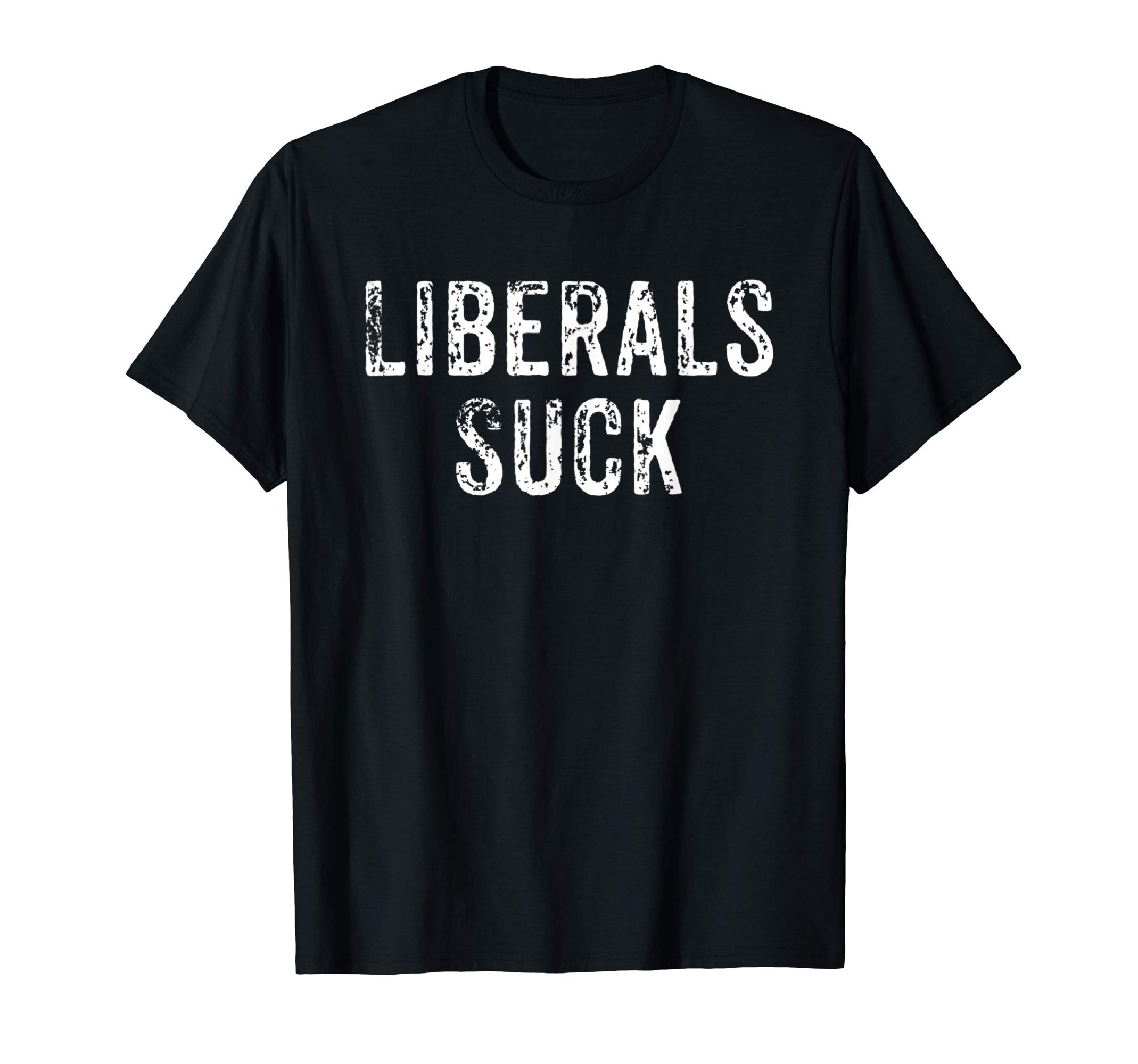 Funny Liberals Suck Republican Conservative ShirtsFunny Liberals Suck Shirt | Republican Conservatives Tee T-ShirtOEKO-TEX STANDARD 100