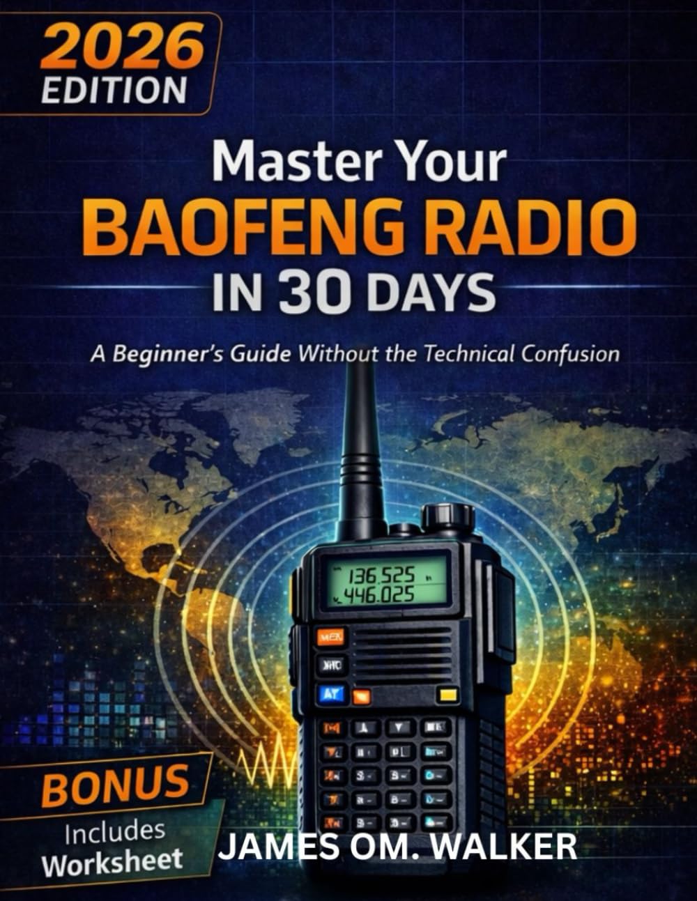 MASTER YOUR BAOFENG RADIO IN 30 DAYS: A Beginner’s Guide Without the Technical Confusion