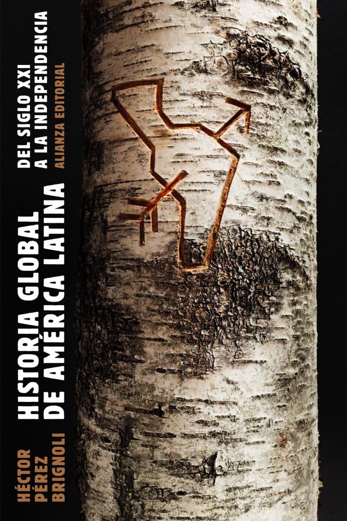 Historia global de América Latina, 2010-1810 (El libro de bolsillo - Historia)