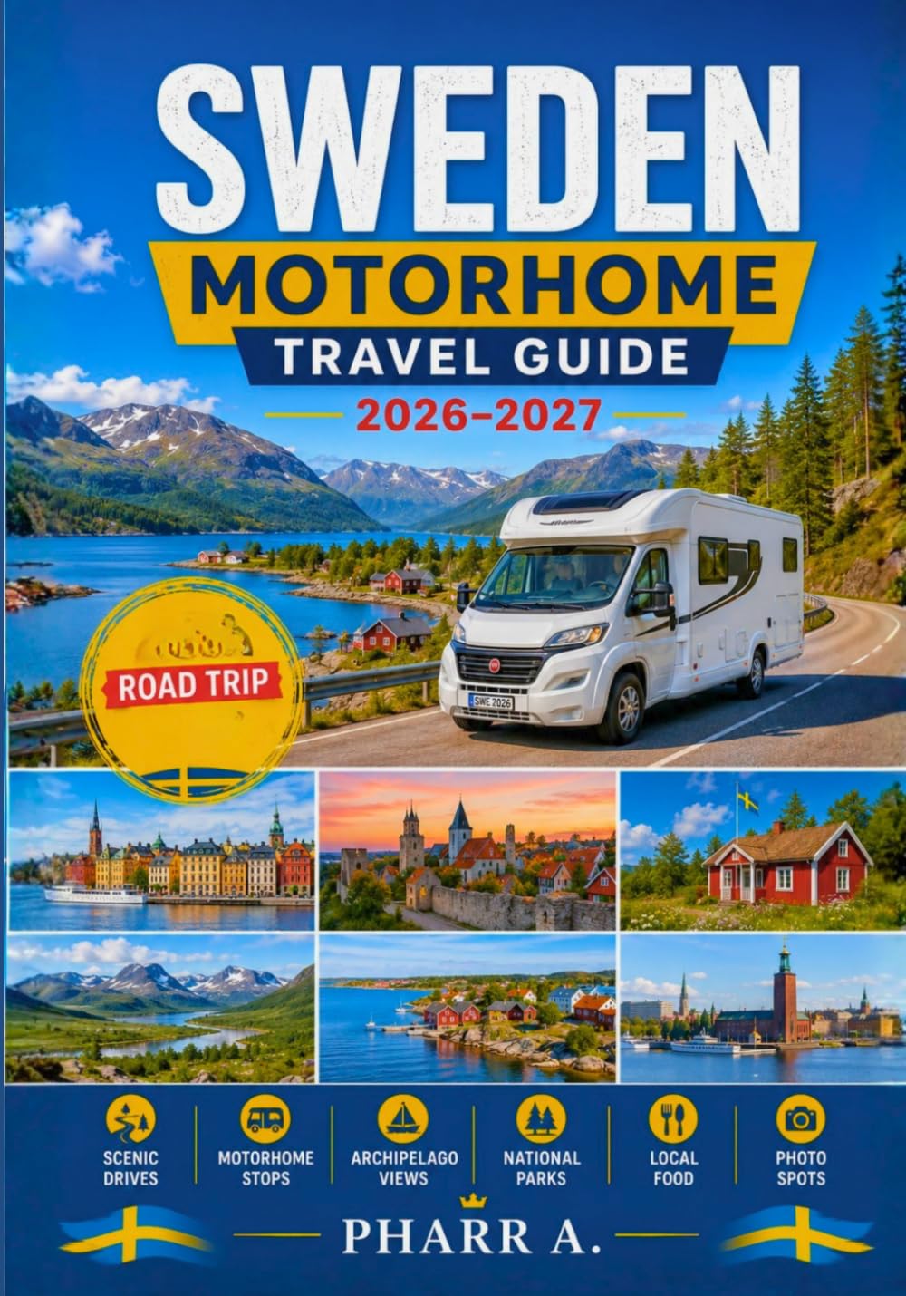 Sweden Motorhome Travel Guide 2026 – 2027: Scenic Road Trips, Campsites, Ferry Routes, Parking, Costs, Maps, and Practical Touring Advice