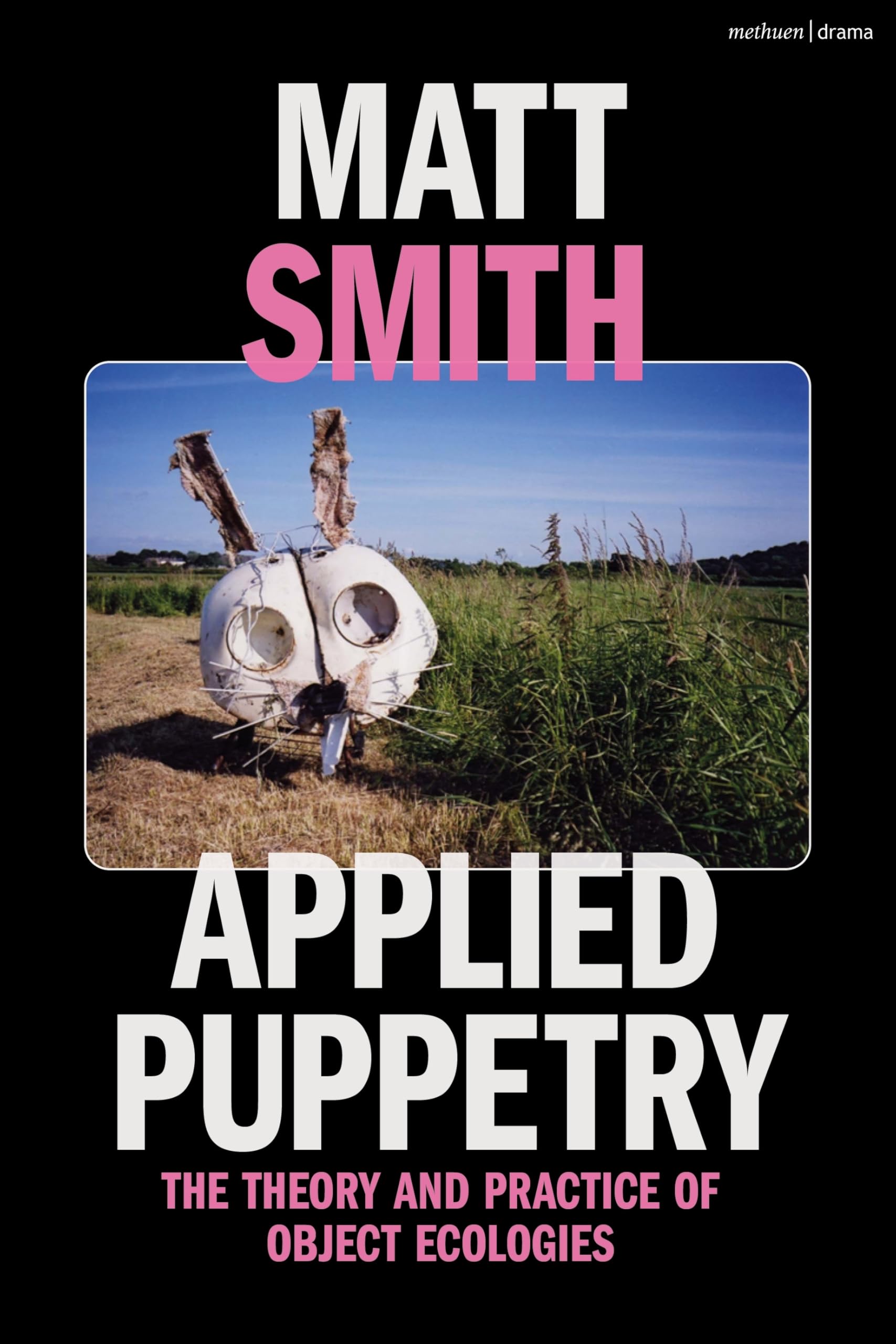 Applied Puppetry: The Theory and Practice of Object Ecologies