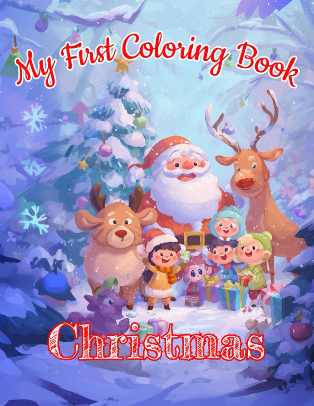 My First Christmas Coloring Book: Fun and Simple Holiday Coloring Book for Kids Ages 3-12 with Cute Christmas Scenes