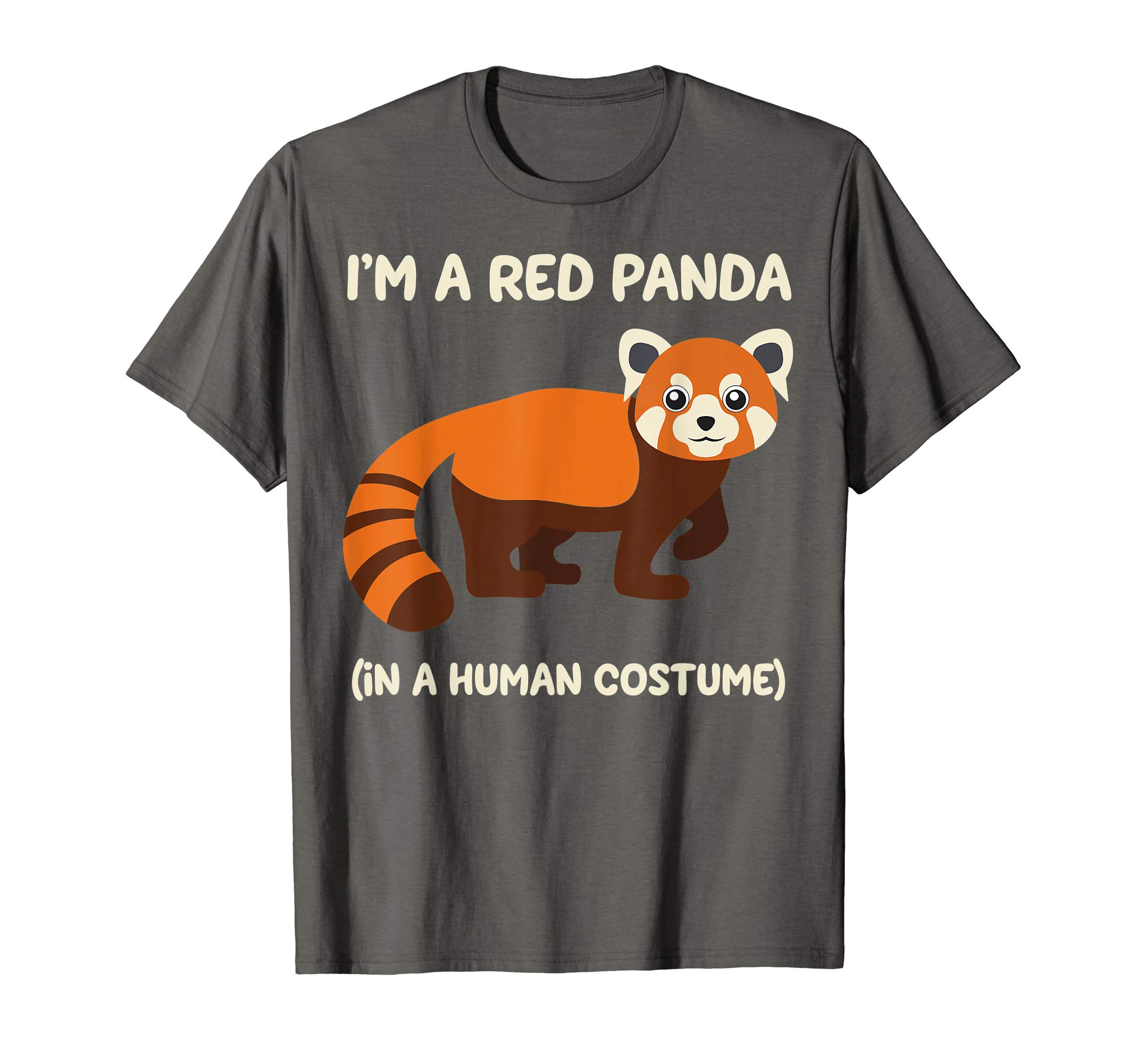 Red Panda Costume I'm a Red Panda in a Human Costume Funny T-Shirt
