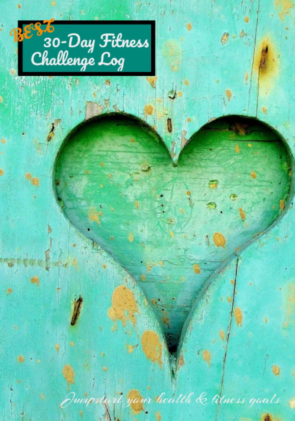 30 Day Fitness Challenge Journal: Jumpstart Your Health Goals