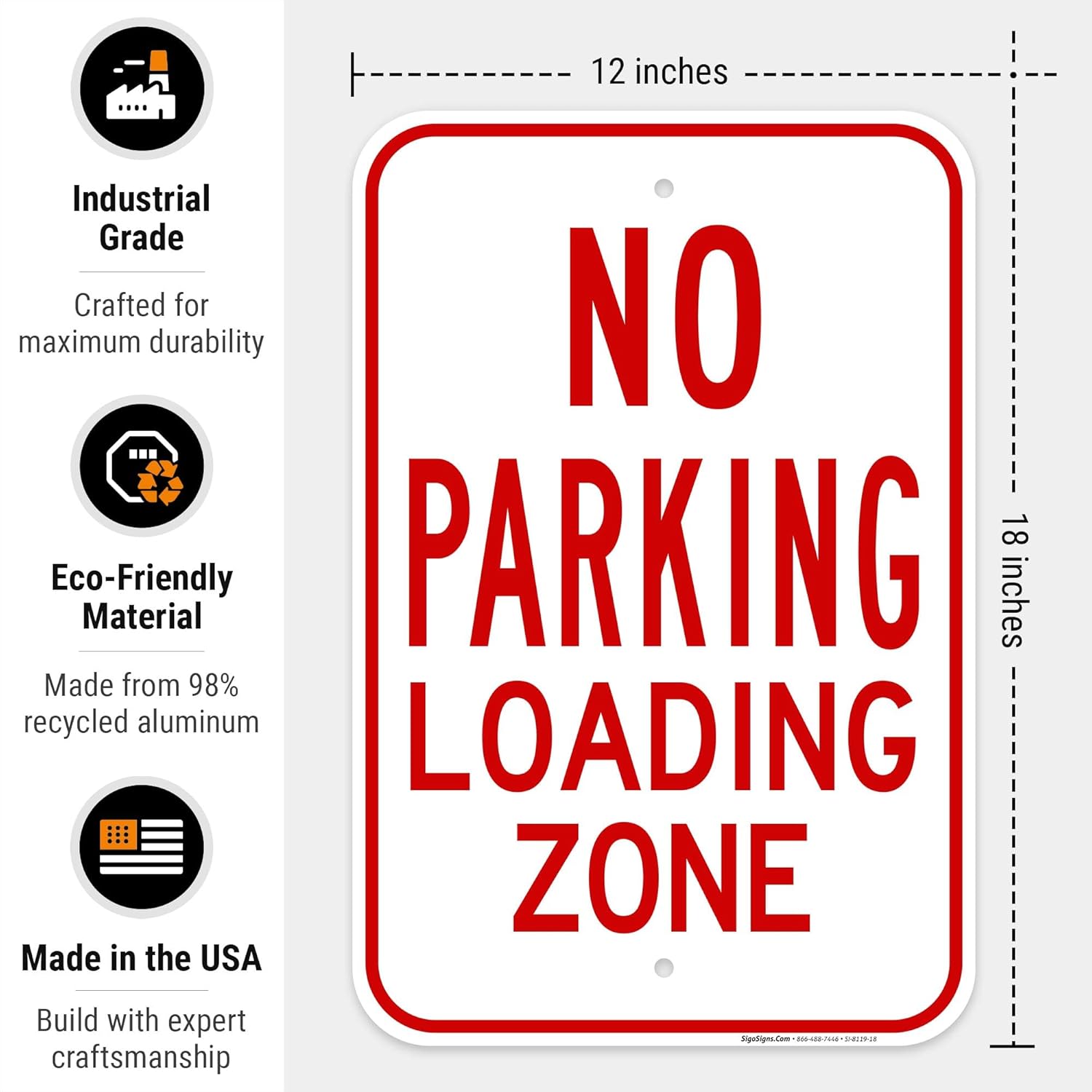 No Parking Loading Zone Sign, 12x18 Inches, Rust Free .063 Aluminum, Fade Resistant, Made in USA