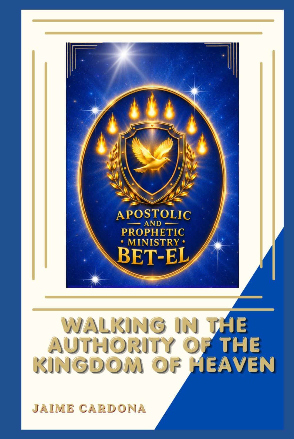 WALKING IN THE AUTHORITY OF THE KINGDOM OF HEAVEN