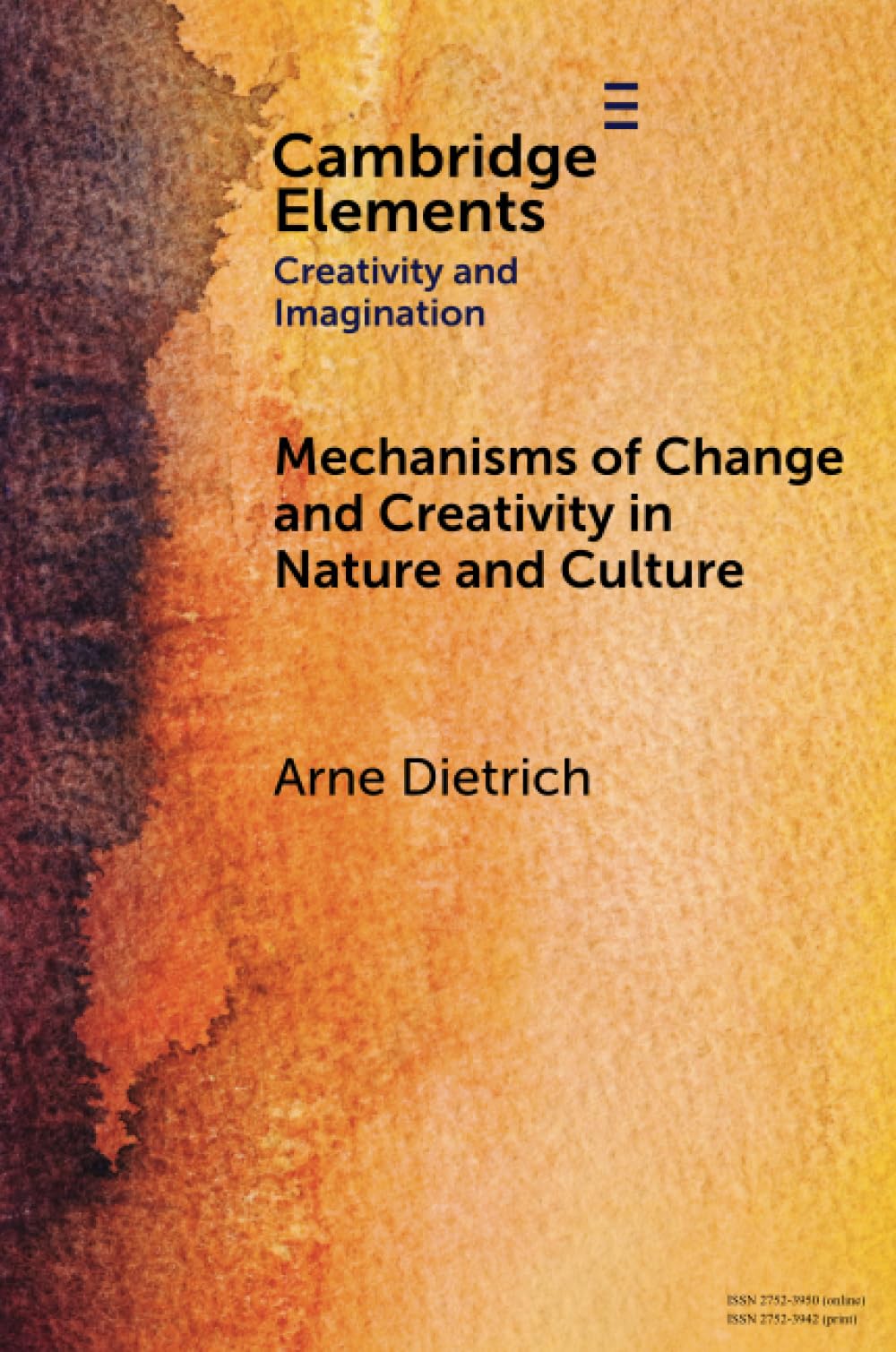 Mechanisms of Change and Creativity in Nature and Culture (Elements in Creativity and Imagination)