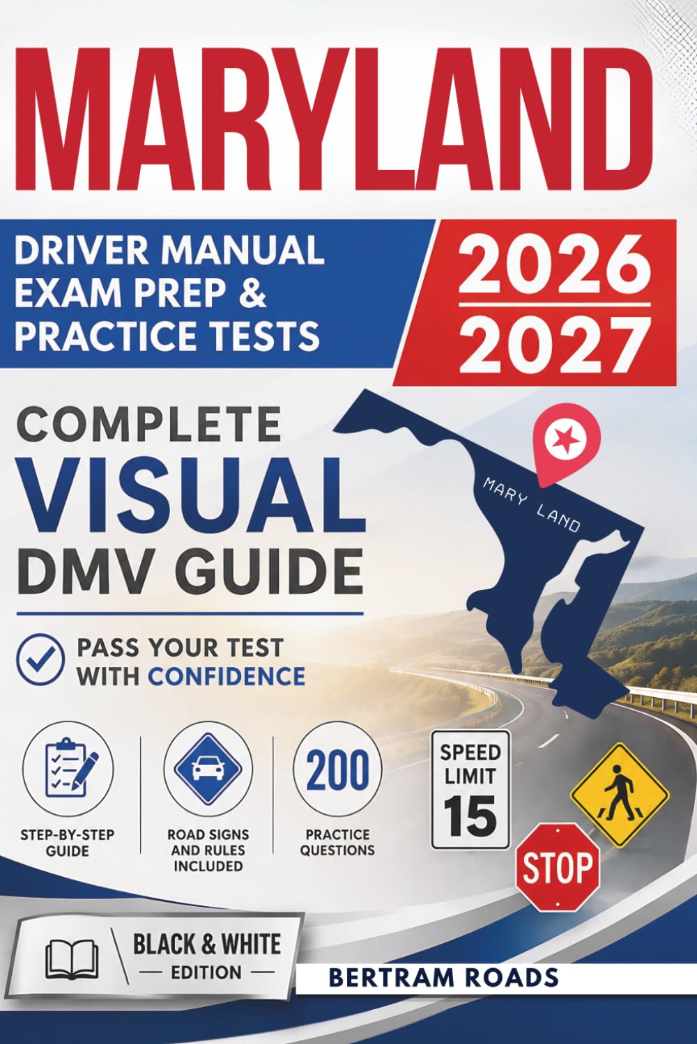 Maryland Driver's Manual, Exam Prep & Practice Tests: Complete Visual DMV Guide with 200 Questions and Answers for Permit and License Tests (Essential US DMV Series)