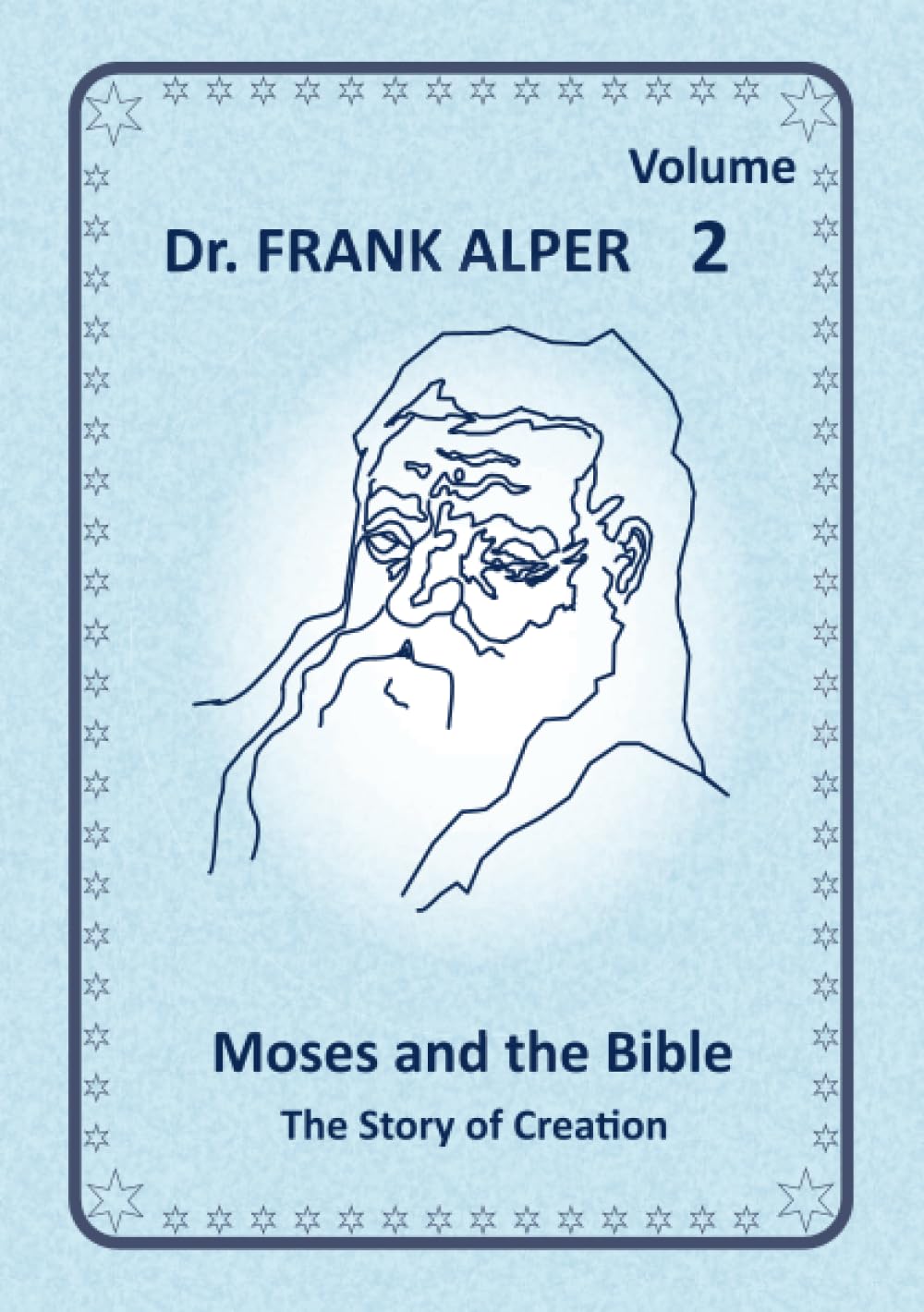 Moses and the Bible, Volume 2: The Story of Creation