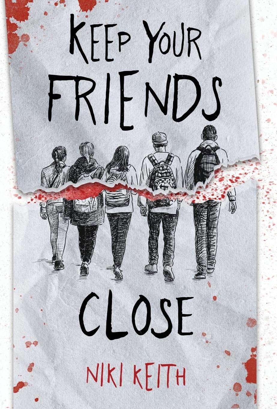 Keep Your Friends Close: A Gritty YA Crime Thriller