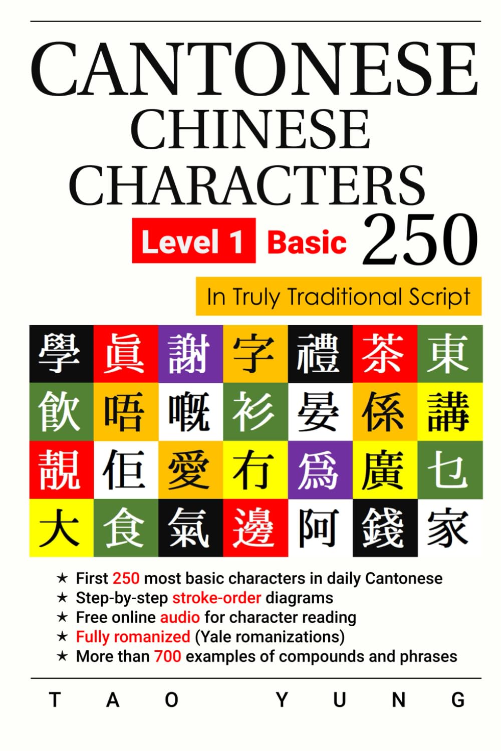 Cantonese Chinese Characters, Level 1 Basic 250: In Truly Traditional Script
