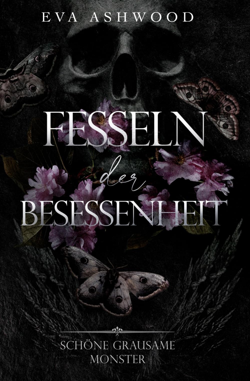 Fesseln der Besessenheit (Schöne Grausame Monster)