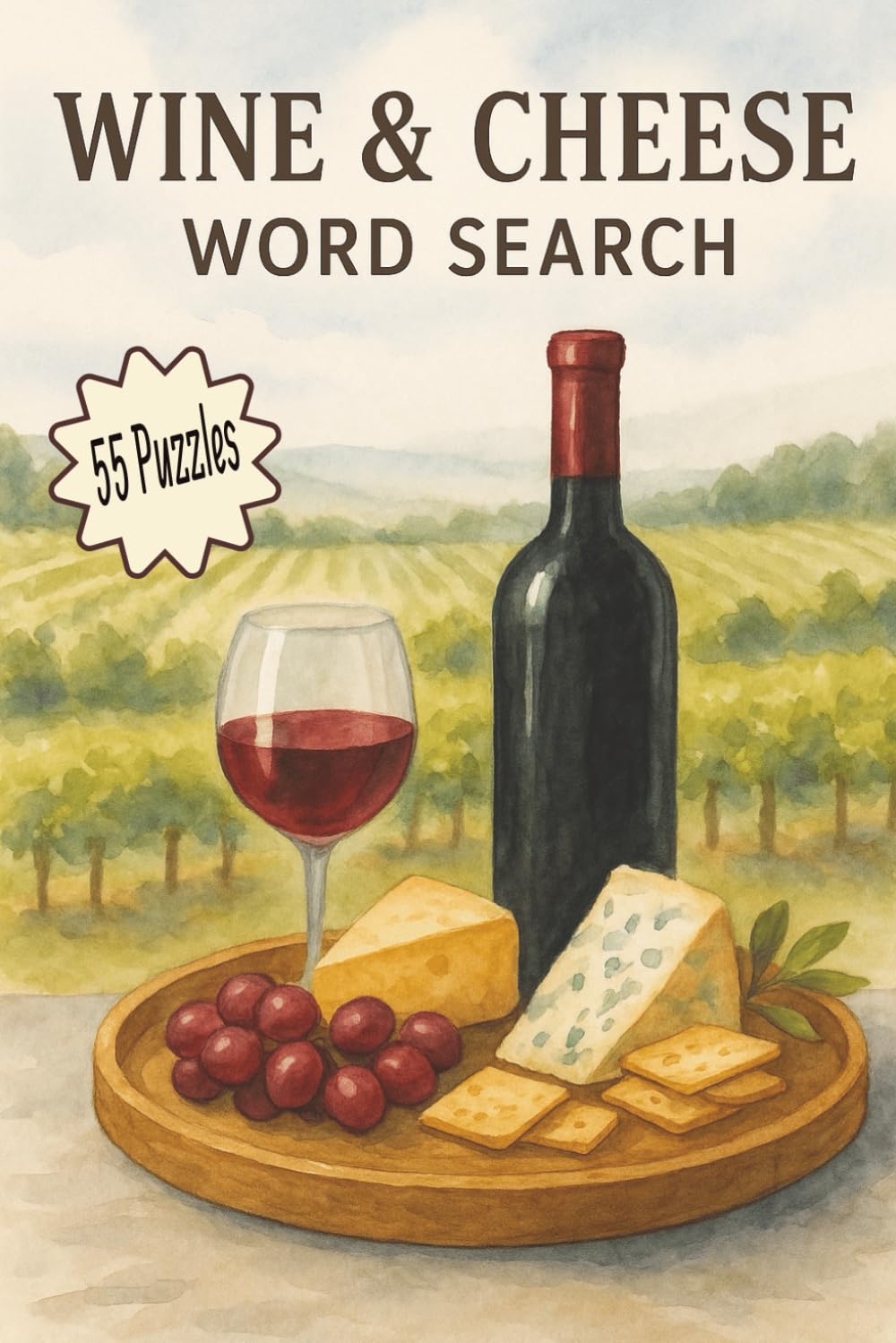 Wine & cheese Word Search: 55 Puzzles Celebrating Fine Wines, Cheeses, and the Joy of Pairing (word search book)