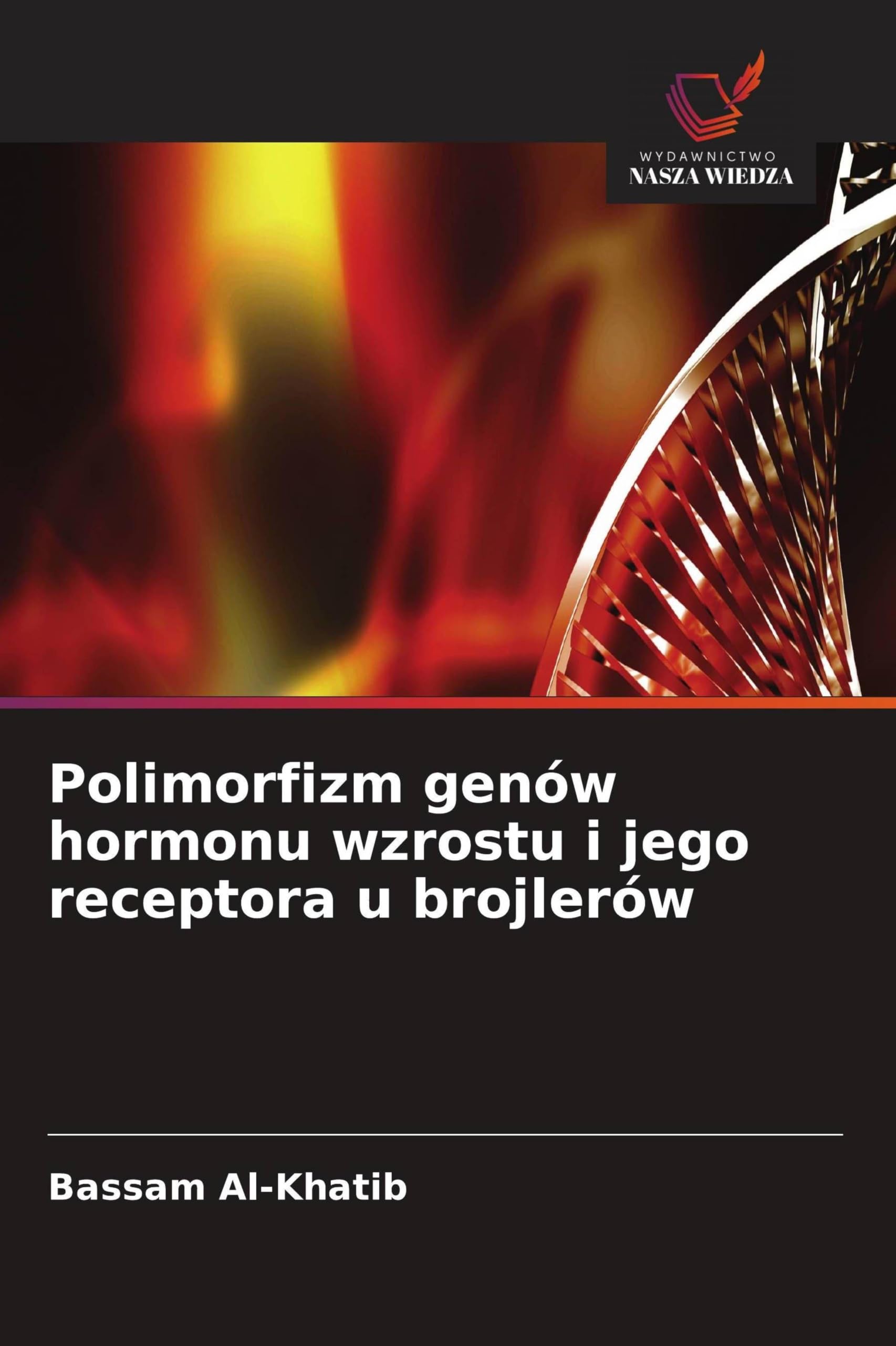 Polimorfizm genów hormonu wzrostu i jego receptora u brojlerów