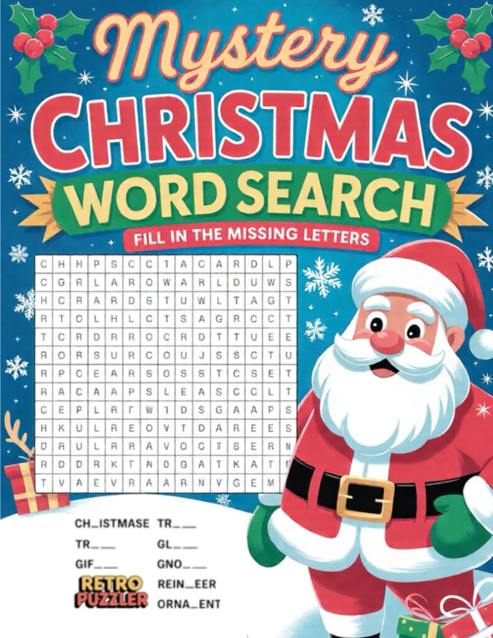 Mystery Christmas Word Search Fill in The Missing Letters: Large Print Christmas Word Search for Adults Featuring Fun and Challenging Holiday Puzzles with Missing Letters