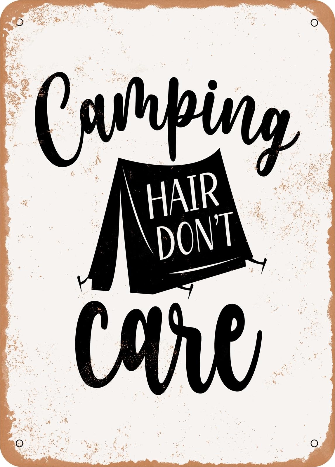 Metal Sign - Camping Hair Don't Care 2 - Vintage Rusty Look home decor