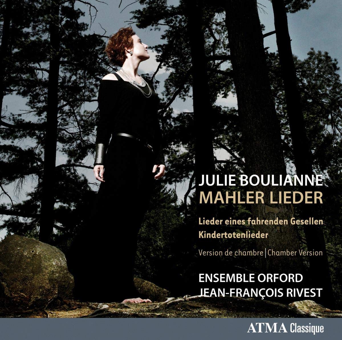 Mahler: Lieder [Audio CD] Mahler, G.; Julie Boulianne; Gustav Mahler; Alma Mahler; Jean-Francois Rivest and Ensemble Orford