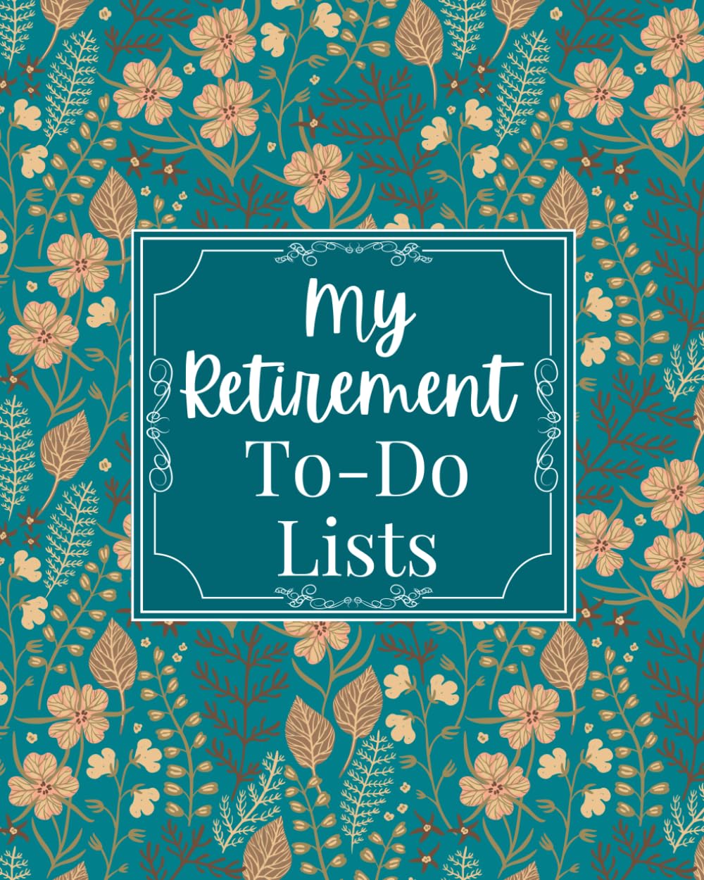 My Retirement To-Do Lists: Retirement Journal for Women with To-Do Lists