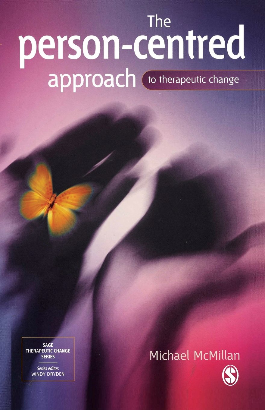 The PersonCentred Approach to Therapeutic Change by Michael McMillan PAPERBACK