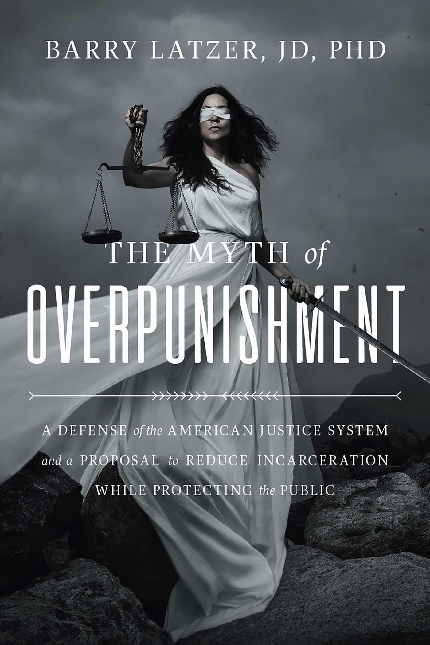 Buy Myth of Overpunishment: A Defense of the American Justice System and a Proposal to Reduce Incarceration While Protecting the Public — BookShops.in