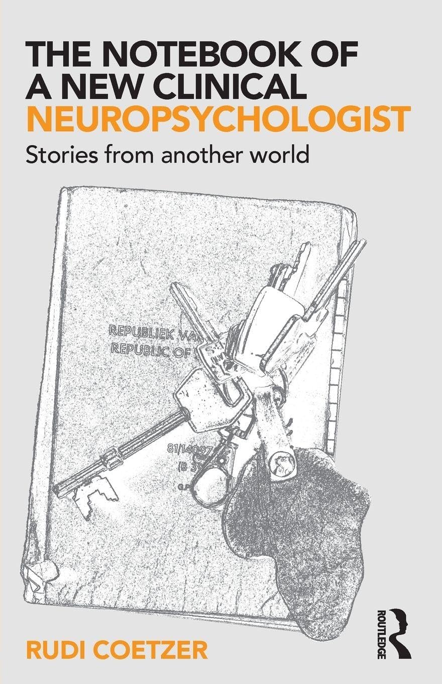 The Notebook of a New Clinical Neuropsychologist: Stories From Another World