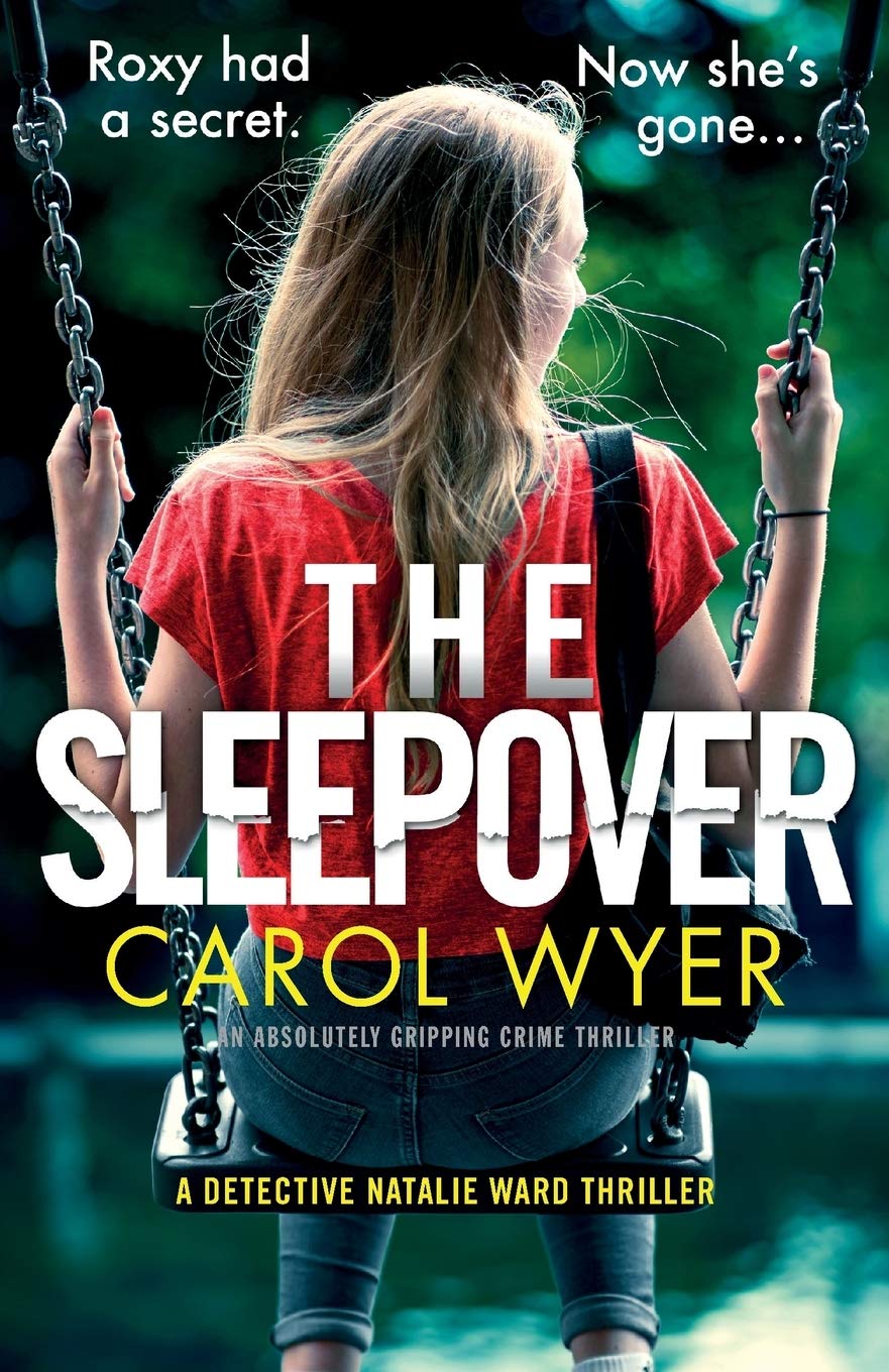 The Sleepover: An absolutely gripping crime thriller: 4 (Detective Natalie Ward Series)