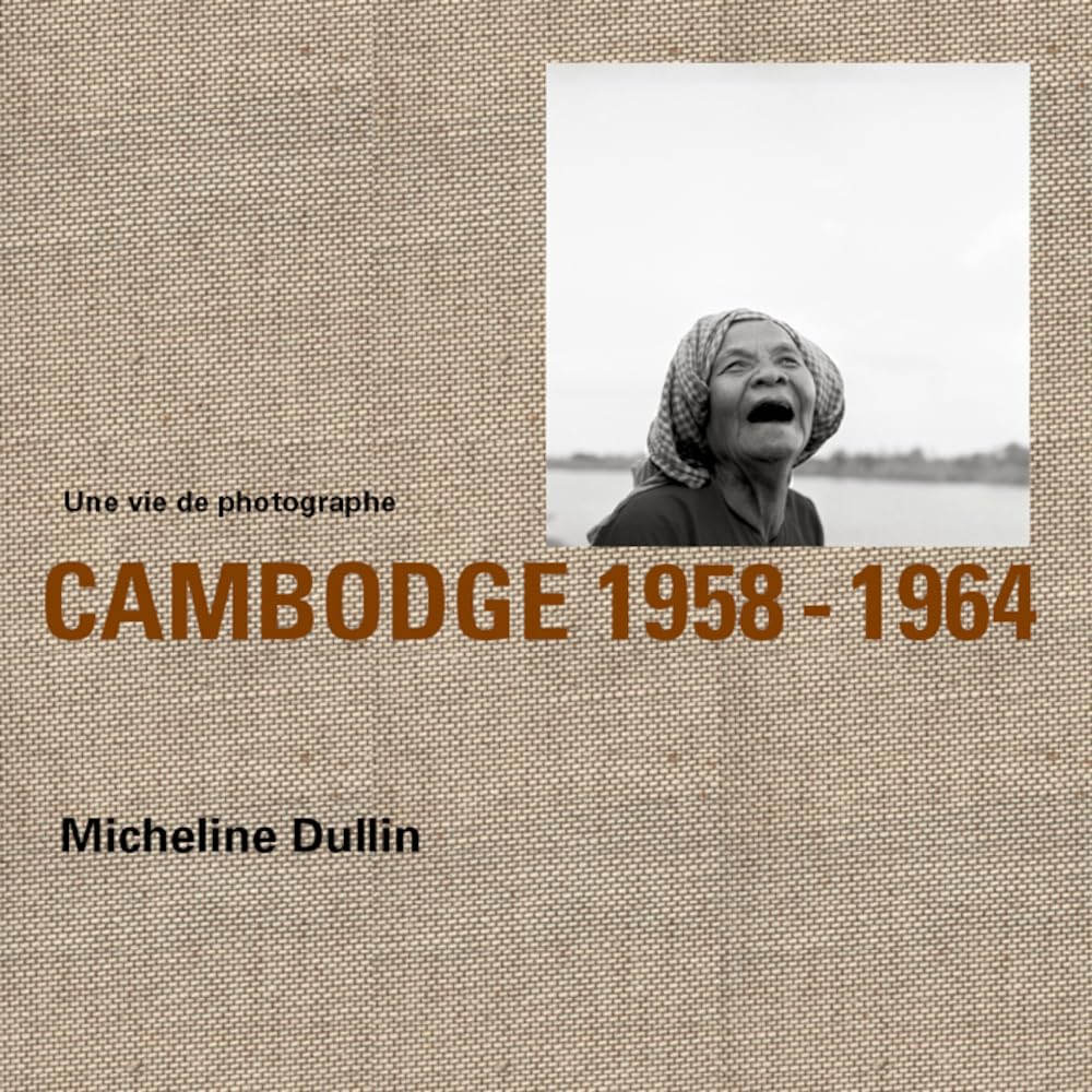 Cambodge 1958-1964 Une vie de photographe Idée cadeau culturelle pour passionné d'Asie