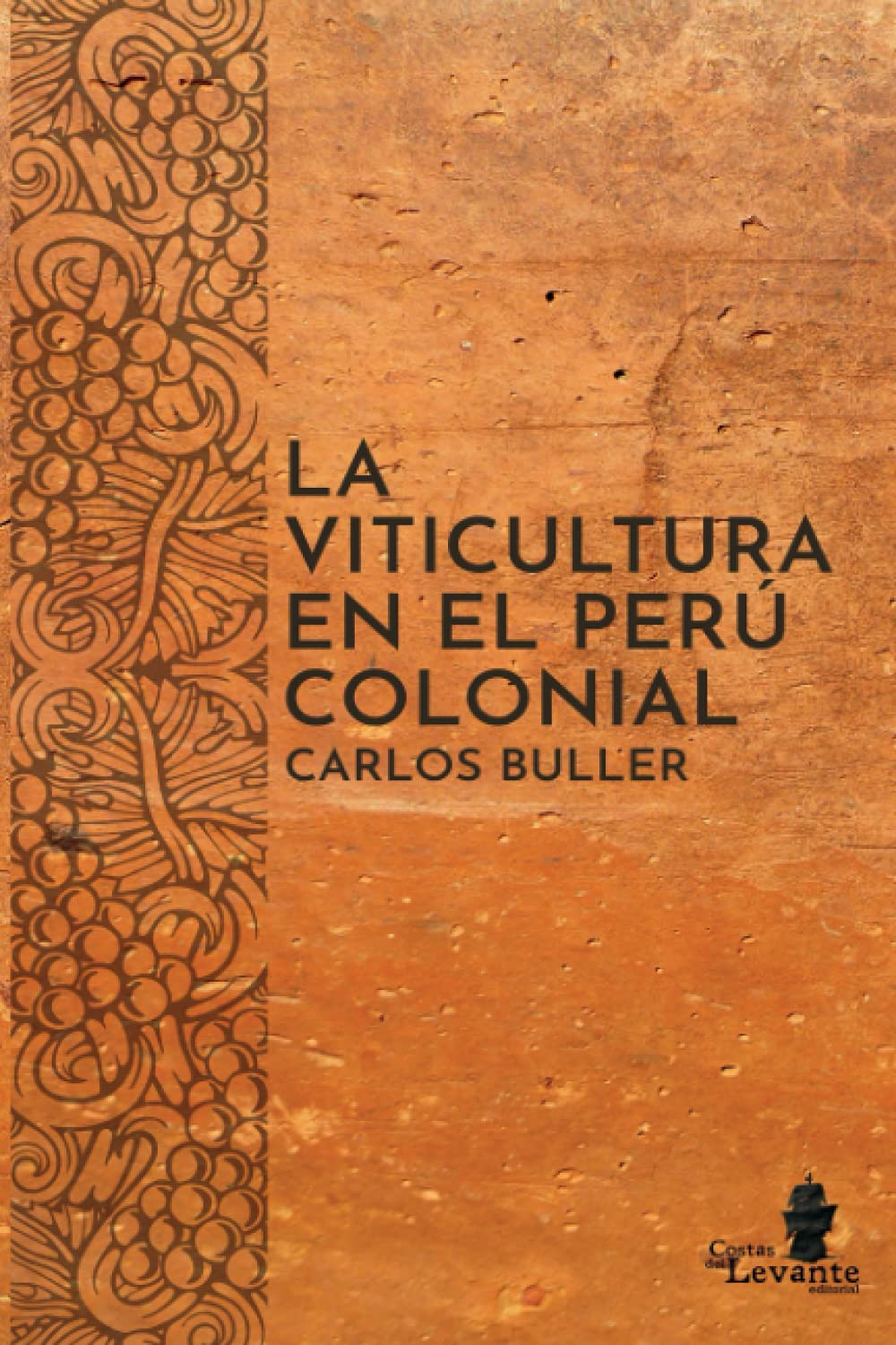 La viticultura en el Perú colonial