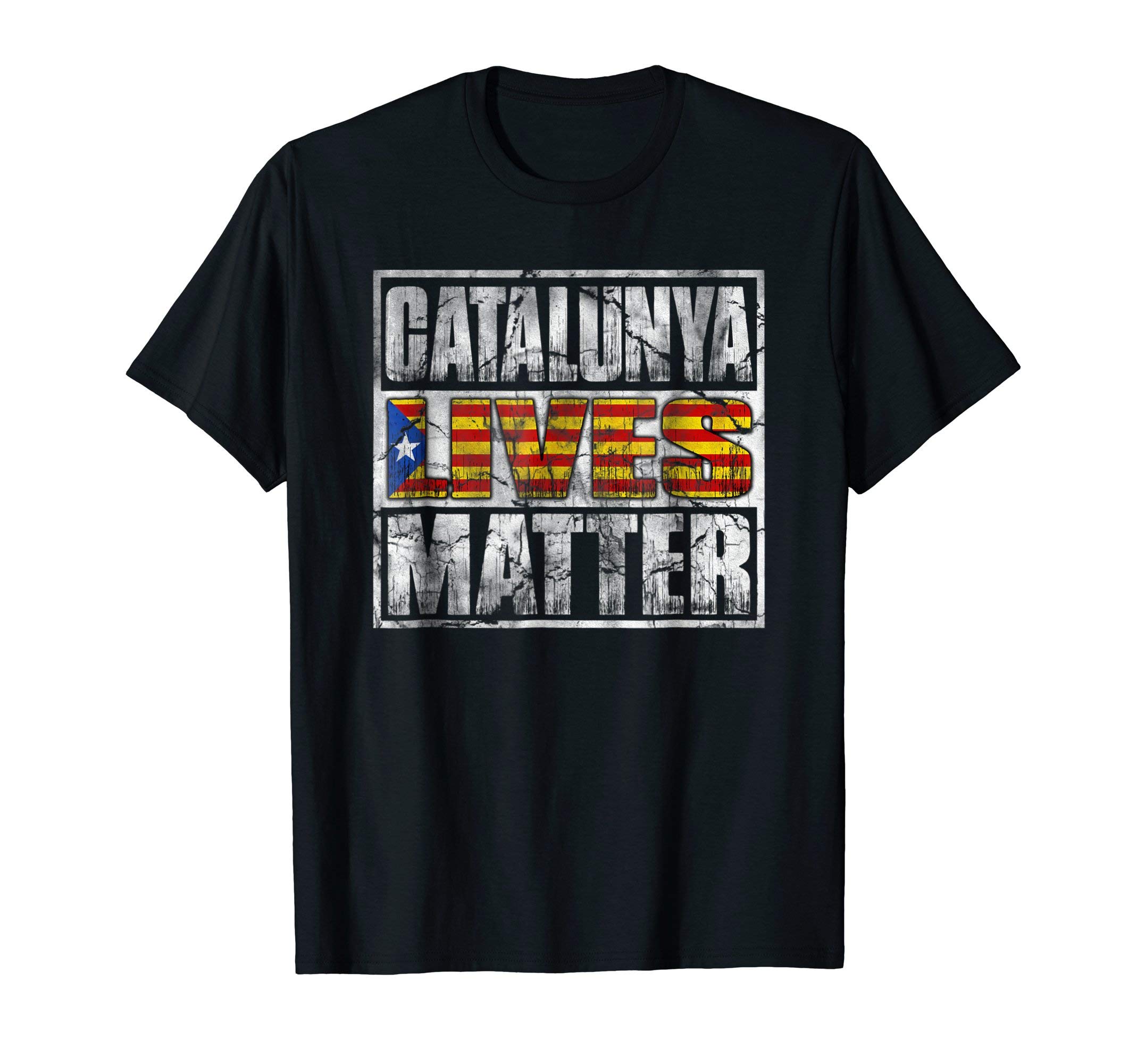 Catalonia T-Shirt: Catalunya Lives Matter Catalunya Flag T-Shirt
