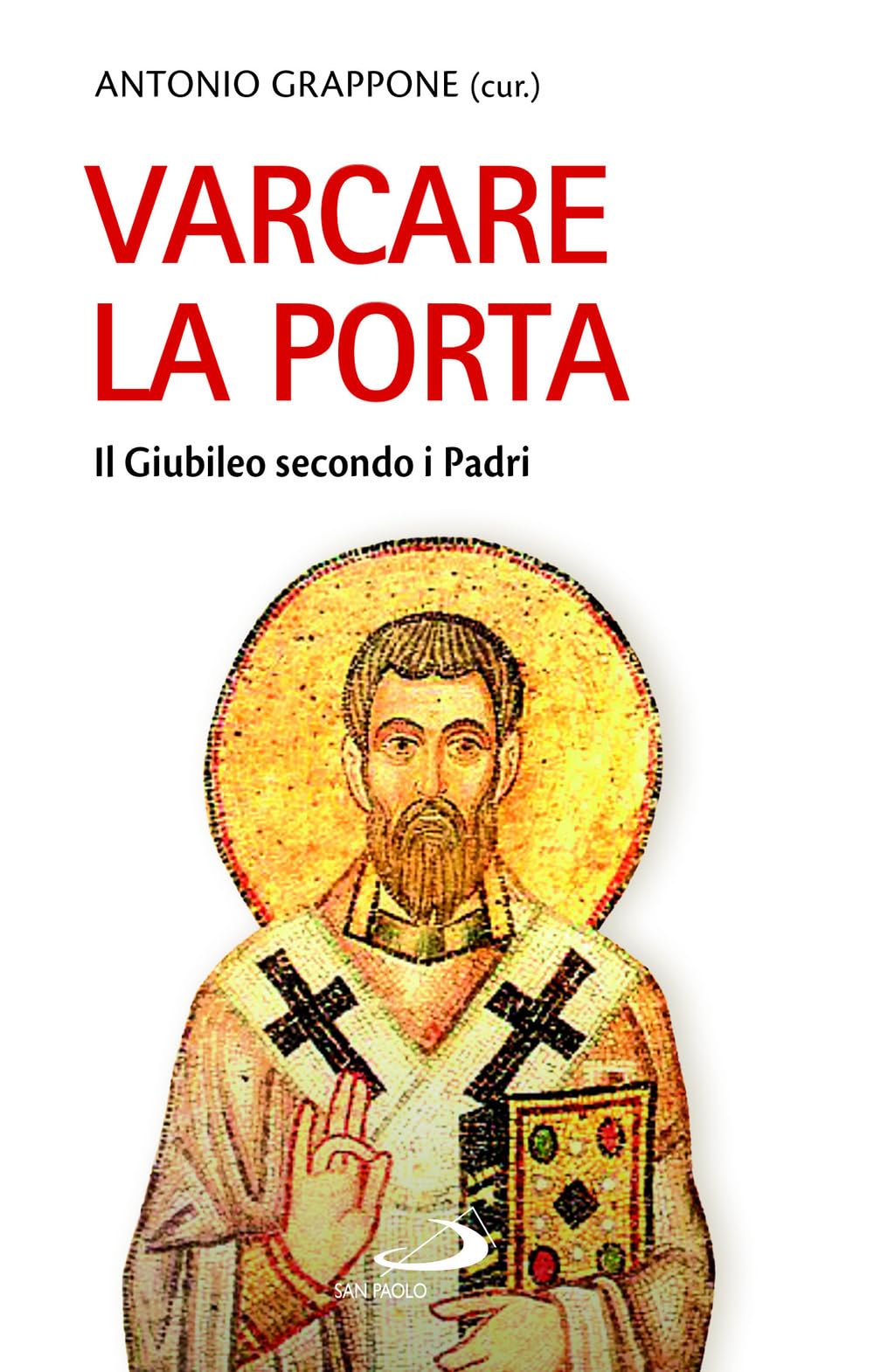 Varcare La Porta. Il Giubileo Secondo I Padri - 4