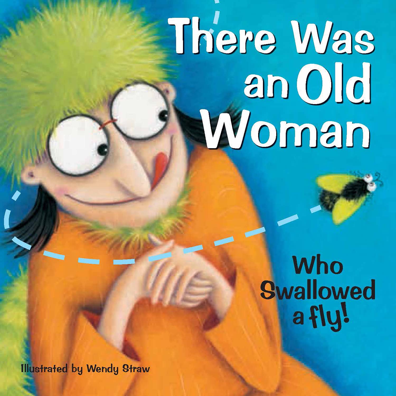 Buy There Was an Old Woman Who Swallowed a Fly (Wendy Straw's Nursery