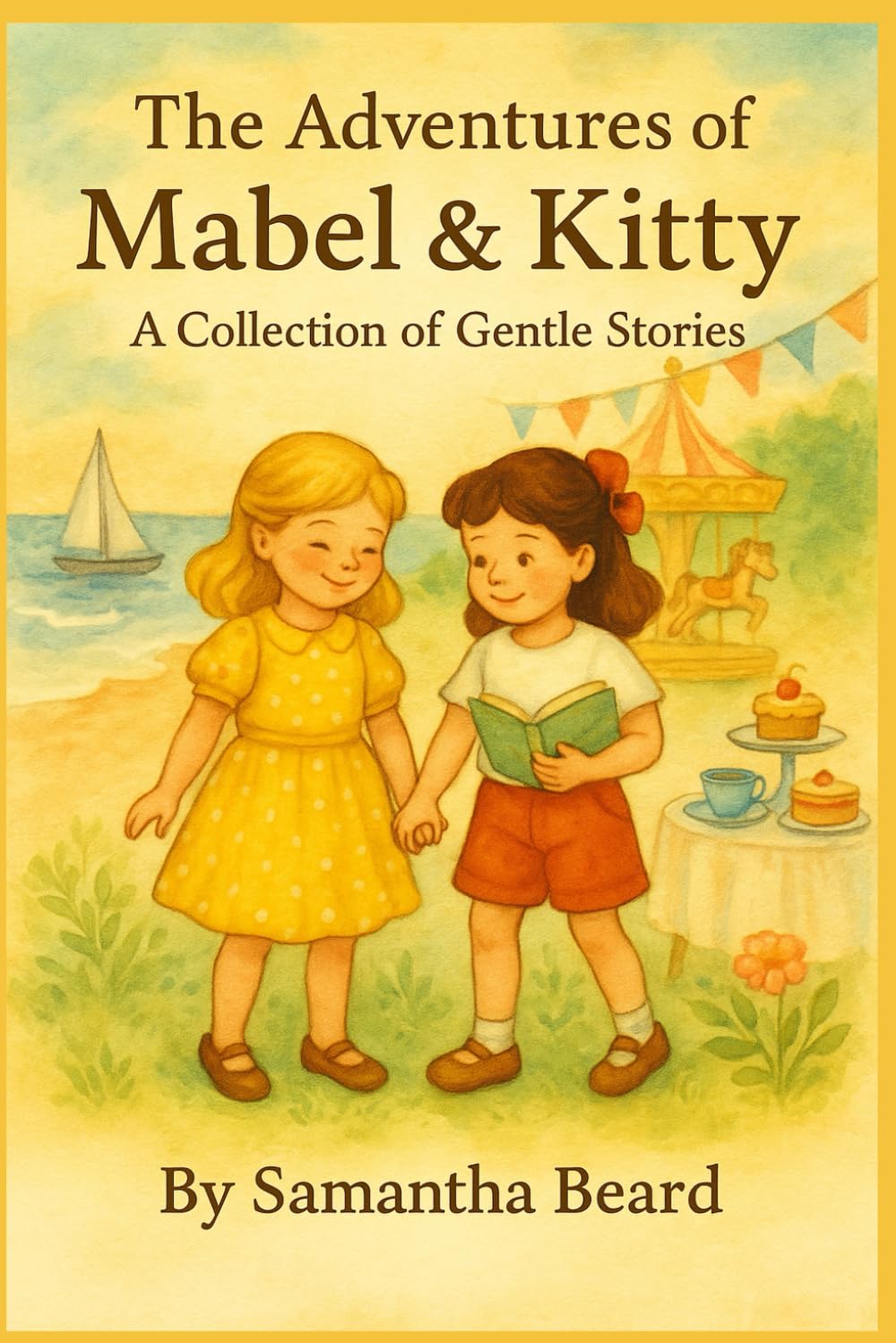 The Adventures of Mabel & Kitty: A Collection of Gentle Stories. (The Adventures of Mabel and Kitty)