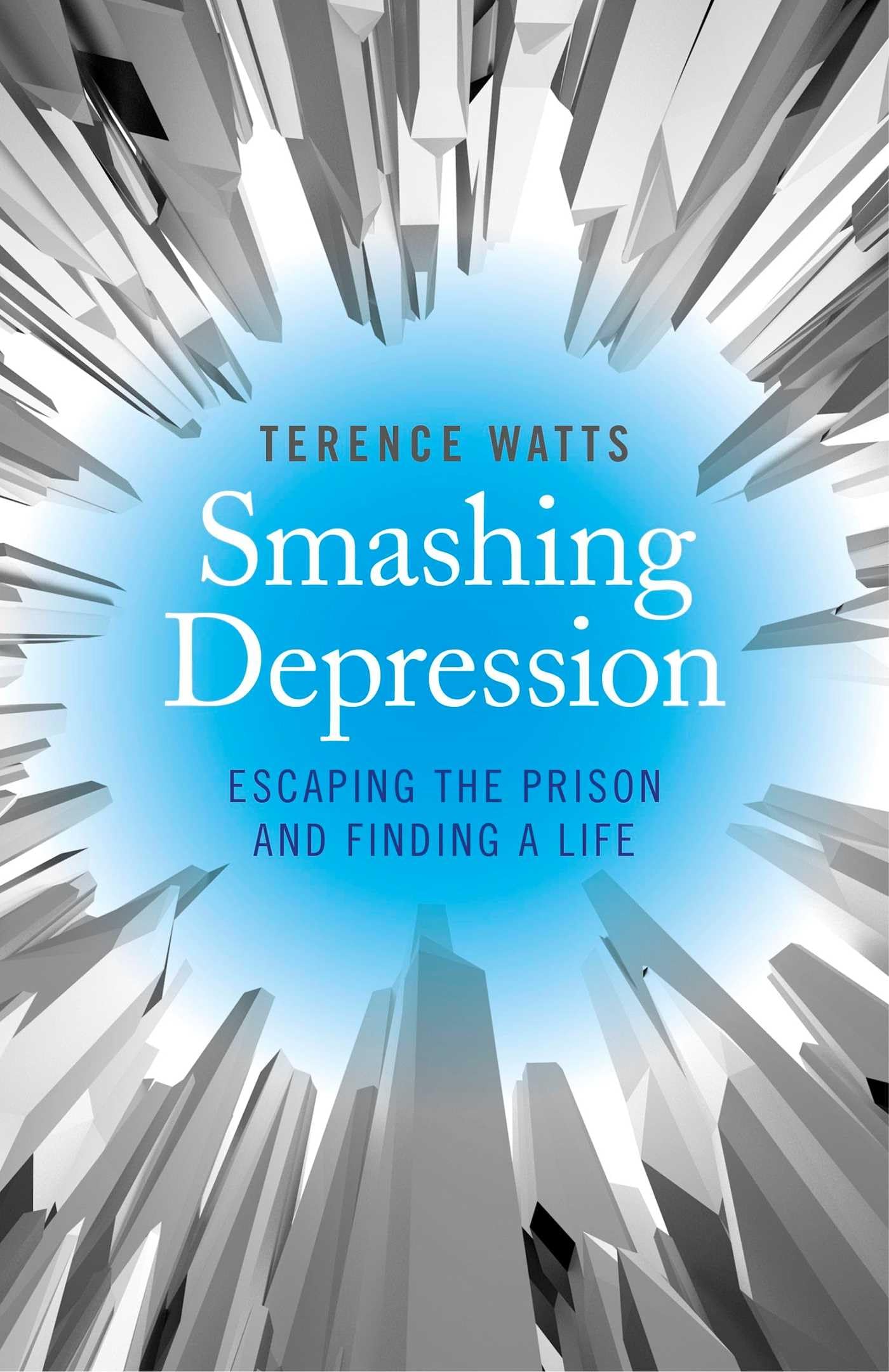 Smashing Depression: Escaping the Prison and Finding a Life