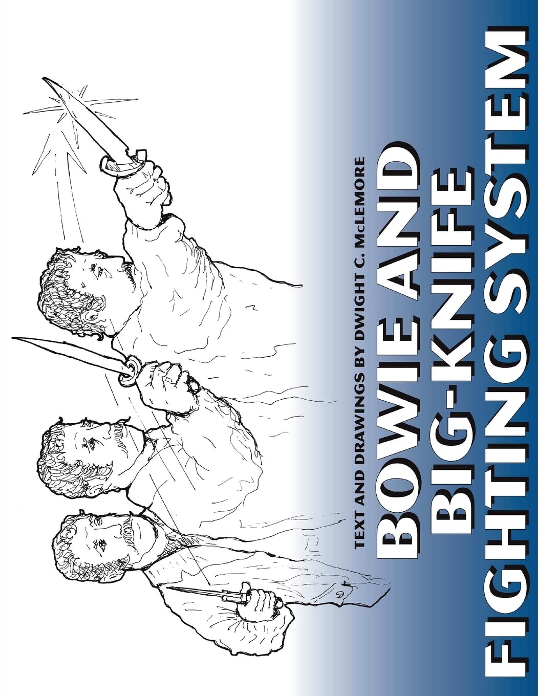 Bowie and Big Knife Fighting System