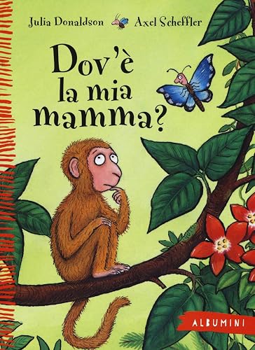 Dov'è la mia mamma? Ediz. a colori: Dov'e la mia mamma?