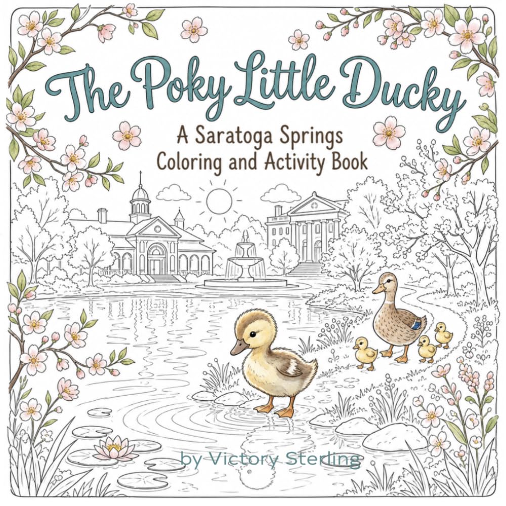 The Poky Little Ducky Coloring & Activity Book: A Saratoga Springs Adventure
