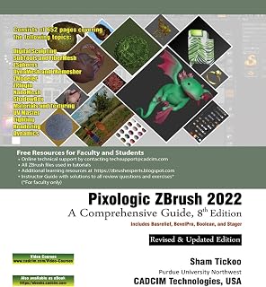 Pixologic ZBrush 2022: A Comprehensive Guide, 8th Edition