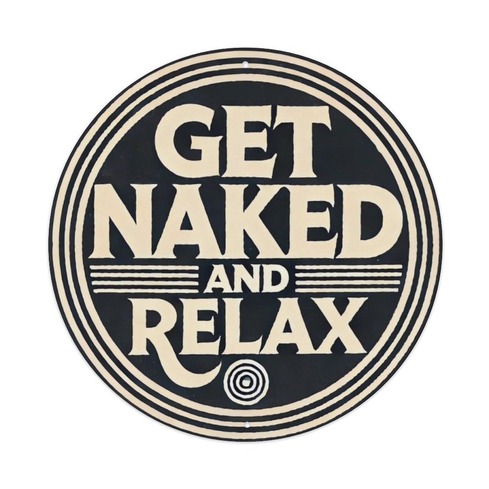 Ldfuieksufg Style Get Naked And Relax Vintage Bathroom Round Wall Sign Vintage Aluminium Metal Sign, Retro Wall Decor For Home, Bar, Garage & Farmhouse 20X20cm