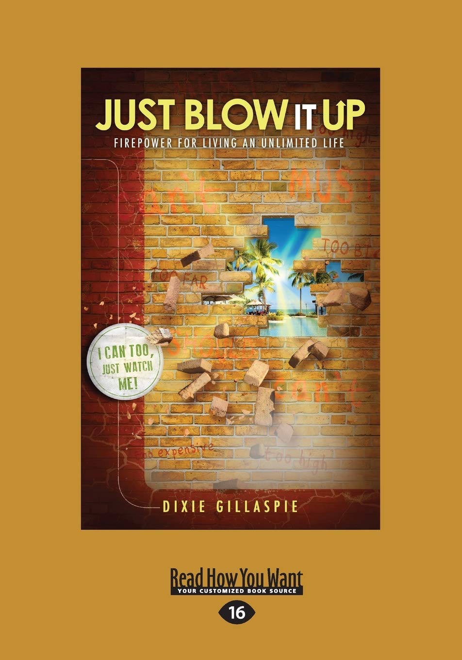 Just Blow It Up: Firepower For Living An Unlimited Life
