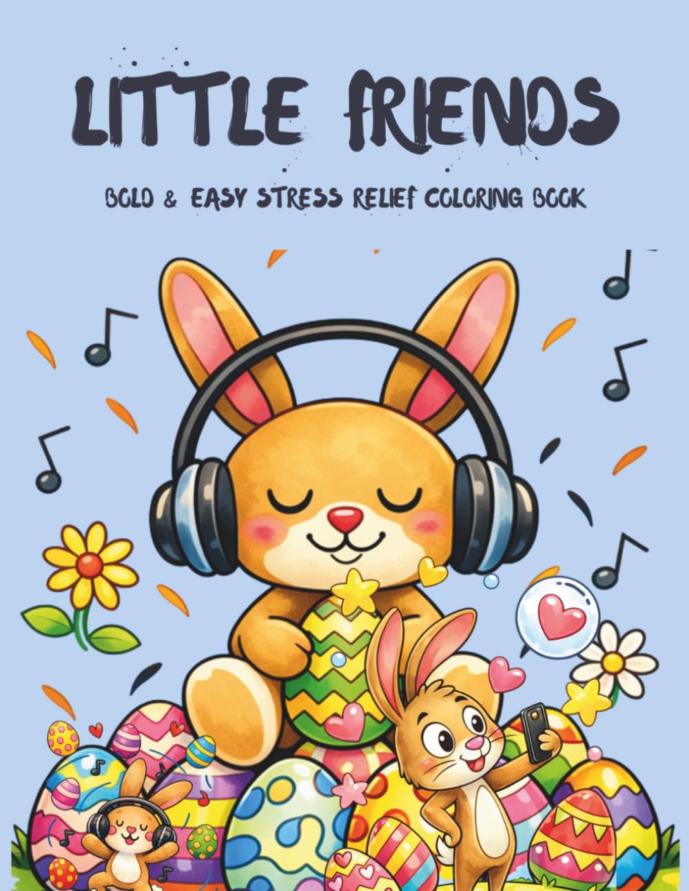 little friends: bold & easy stress relief coloring book