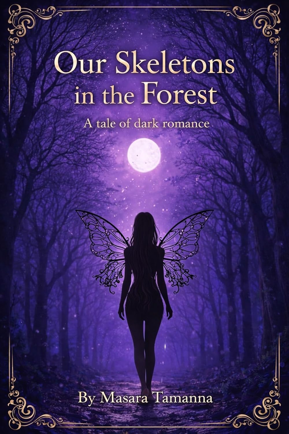 Our Skeletons In The Forest: A Tale of Dark Romance      Kindle Edition
