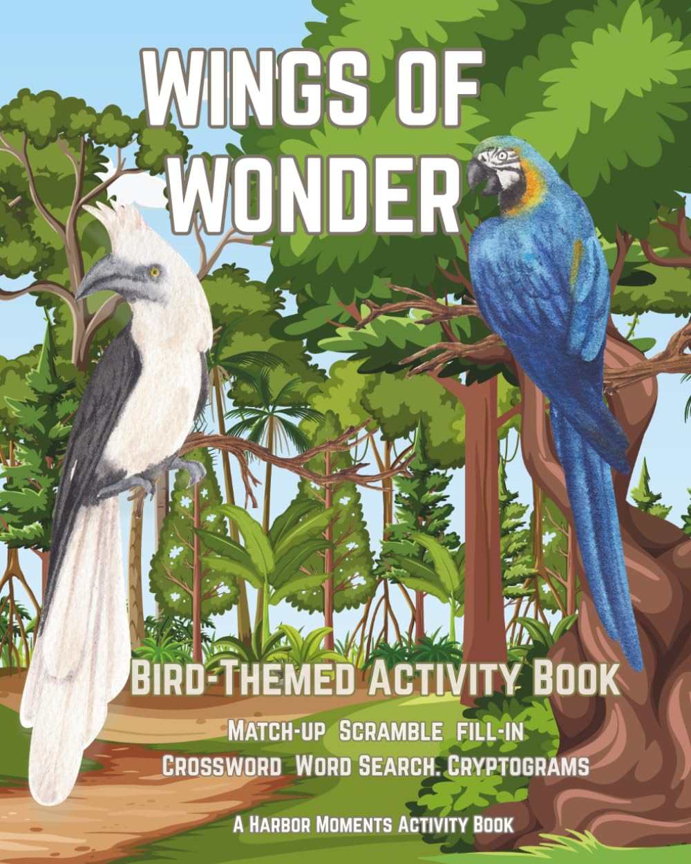 Wings of Wonder: Bird Themed Activity Book (A Harbor Moments Activity Book)