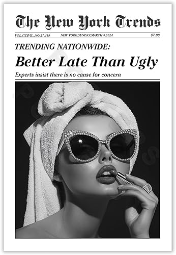 ZTCYBWH New York Trends - Póster de pared de periódico en blanco y negro, póster con texto en inglés "Better Late Than Fe", decoración de pared