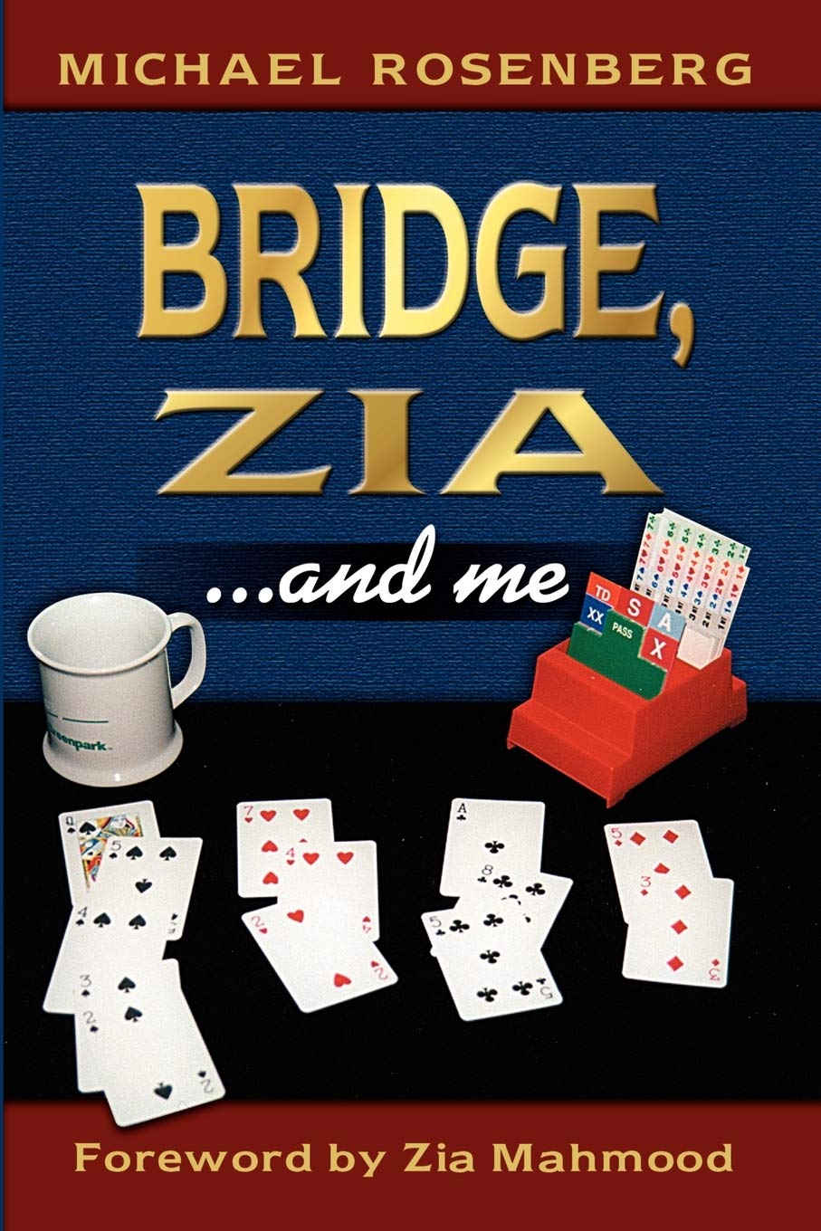 Bridge, Zia and ME (No Rights UK) M By Michael Rosenberg with a Foreword by Zia