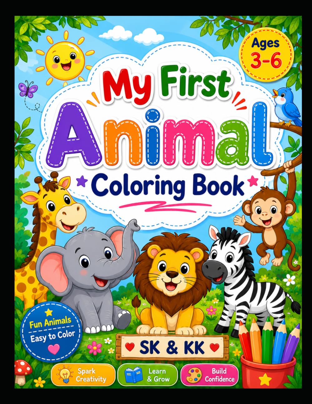 My First Animal Coloring Book: Fun and Easy Animal Coloring Pages for Kids Ages 3-6 | Cute Animals for Toddlers, Preschoolers, and Early Learners